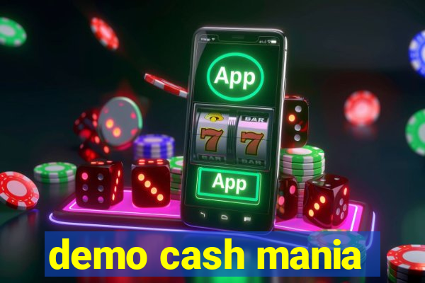 demo cash mania